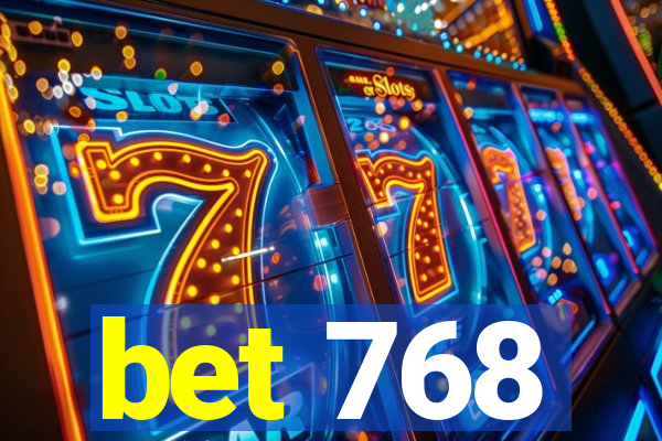 bet 768